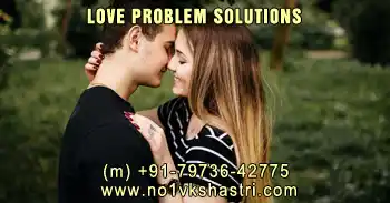 Love Problem Solution in India Girlfriend Love Problem in India Boyfriend Love Problem Solutions in India